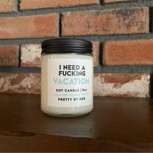 Soy Candle sassy! I Need a F*cling Vacation new with tags perfect funny gift